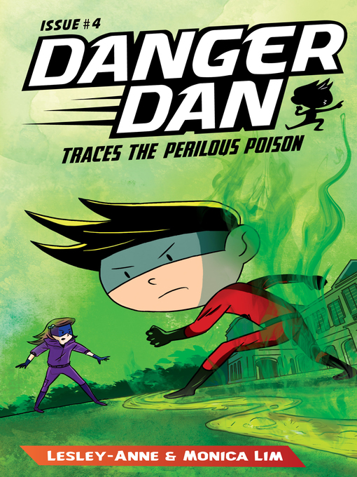 Title details for Danger Dan Traces the Perilous Poison by Monica Lim - Available